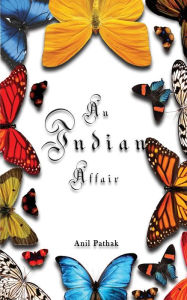 Title: An Indian Affair, Author: Anil Pathak