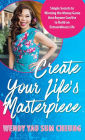 Create Your Life's Masterpiece: Simple Secrets to Winning the Money Game that Anyone Can Use to Build an Extraordinary Life
