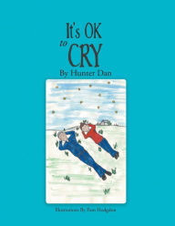 Title: It's OK to Cry, Author: Hunter Dan