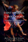 Saint Michael and the Holy Angels: Their Relations with the Visible World