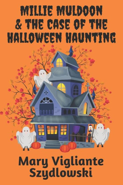 Millie Muldoon & the Case of Halloween Haunting