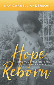 Title: Hope Reborn, Author: Kay Carnell Anderson