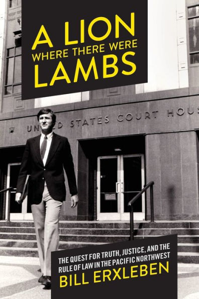 A Lion Where There Were Lambs: the Quest for Truth, Justice, and Rule of Law Pacific Northwest