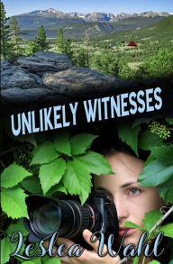 Title: Unlikely Witnesses, Author: Leslea Wahl