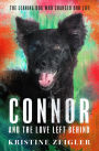 Connor and The Love Left Behind: The Leaning Dog Who Changed our Life