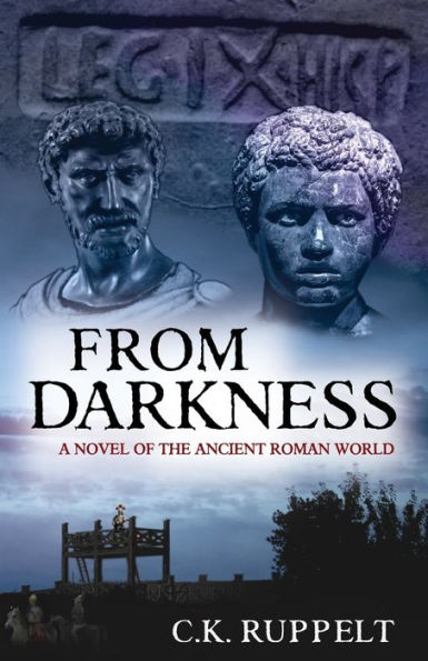 From Darkness: A Novel of the Ancient Roman World