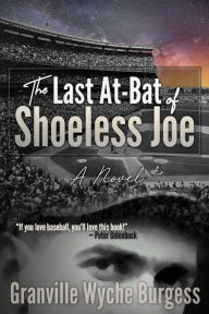 Title: The Last At-Bat of Shoeless Joe, Author: Granville Wyche Burgess