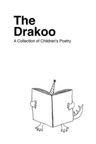 Title: The Drakoo: A Collection of Children's Poetry, Author: Elle Youn