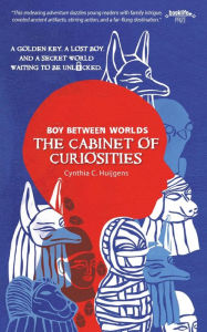 Title: Boy Between Worlds: The Cabinet of Curiosities, Author: Cynthia C. Huijgens