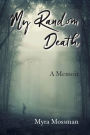 My Random Death: A Memoir