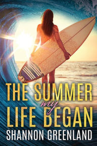 Title: The Summer My Life Began, Author: Shannon Greenland