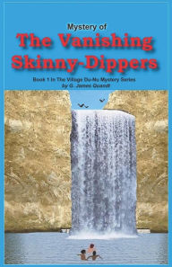 Title: Mystery of The Vanishing Skinny-Dippers, Author: G James Quandt