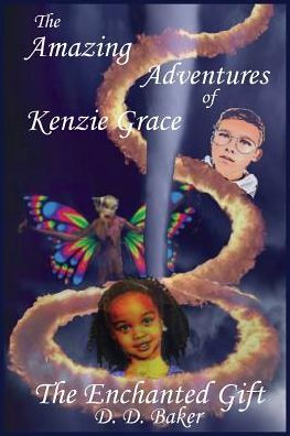 The Amazing Adventures of Kenzie Grace: The Enchanted Gift