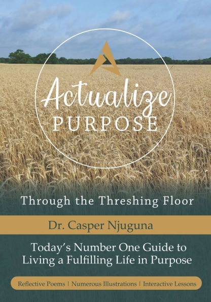 Actualize Purpose: Through the Threshing Floor