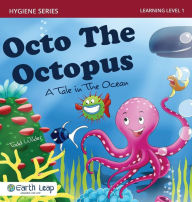 Title: Octo The Octopus: A Tale in The Ocean, Author: Todd Wilder