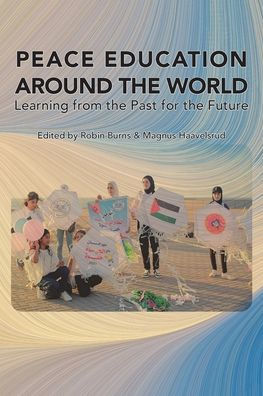 Peace Education Around the World: Learning from Past for Future