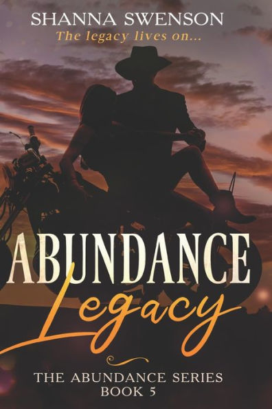 Abundance Legacy: The Abundance Series: Book 5