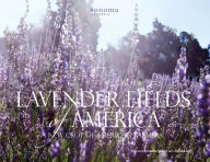 Title: Lavender Fields of America: A New Crop of American Farmers, Author: Rebecca Rosenberg