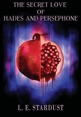 The Secret Love of Hades and Persephone