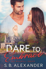 Title: Dare to Embrace, Author: S B Alexander