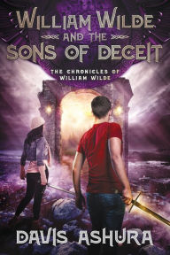 Title: William Wilde and the Sons of Deceit, Author: Davis Ashura