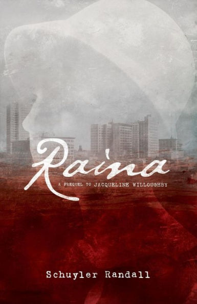 Raina: A Prequel to Jacqueline Willoughby
