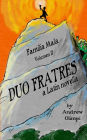 Duo Fratres: Familia Mala Vol. 2: A Latin Novella