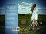 Title: The Illusion of a Girl, Author: LeeAnn Palmer Werner
