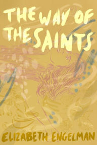 Title: The Way of the Saints, Author: Elizabeth Engelman
