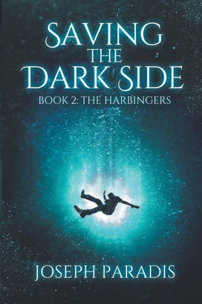 Saving The Dark Side Book 2: The Harbingers