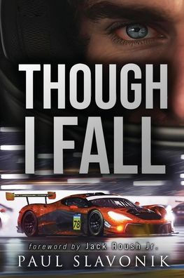 Though I Fall: A Motorsport Story