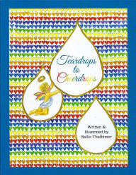Title: Teardrops to Cheerdrops, Author: Sallie Thalhimer