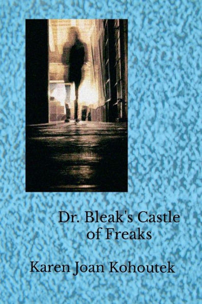 Dr. Bleak's Castle of Freaks