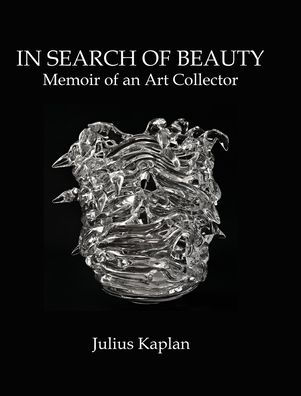 In Search of Beauty: Memoir of an Art Collector