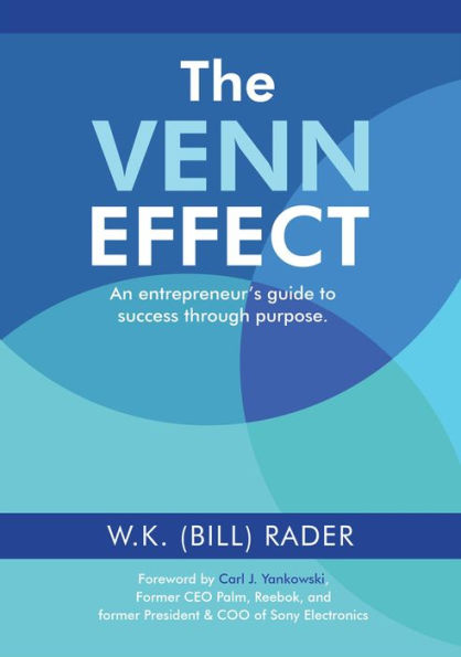 The Venn Effect: An Entrepreneur's Guide to Success Through Purpose, Second Edition