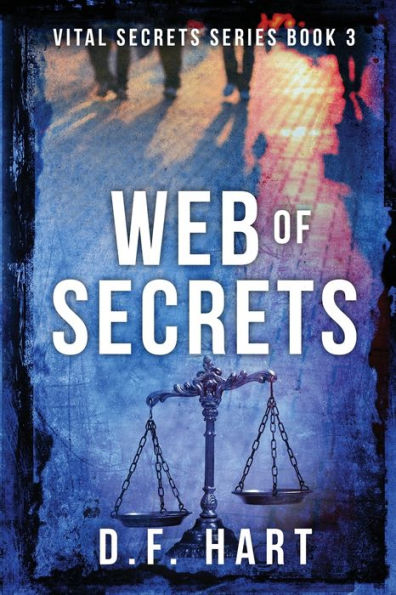 Web of Secrets: Vital Secrets, Book Three