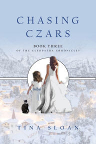 Download book from amazon to ipad Chasing Czars: Book 3 of The Cleopatra Chronicles English version