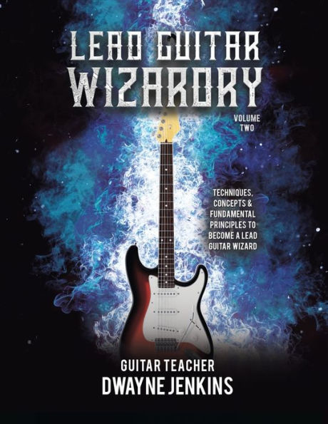 Lead Guitar Wizardry: Volume 2