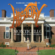 Title: Little Miss HISTORY Travels to MONTICELLO Home of Thomas Jefferson, Author: Barbara Ann Mojica