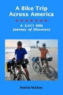 A Bike Trip Across America: A 3,411 Mile Journey of Discovery