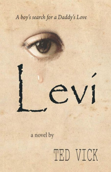 Levi: a boy's search for Daddy's Love