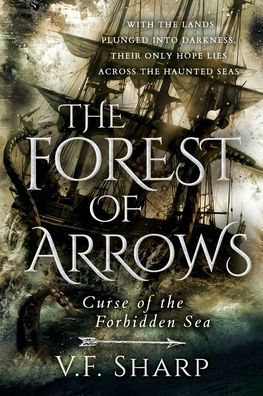 The Forest of Arrows: Curse of the Forbidden Sea