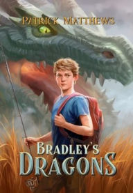 Book downloads for kindle Bradley's Dragons in English 9781733077743  by Patrick Matthews