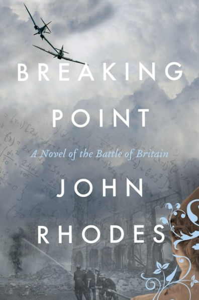 Breaking Point: A Novel of the Battle of Britain