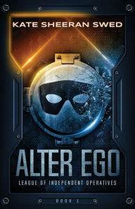 Title: Alter Ego, Author: Kate  Sheeran Swed