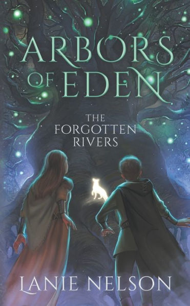 Arbors of Eden: The Forgotten Rivers