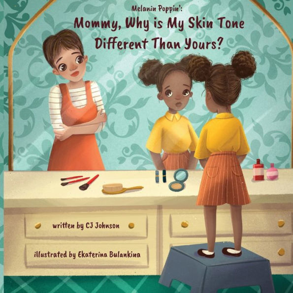 Melanin Poppin': Mommy, Why is My Skin Tone Different Than Yours?