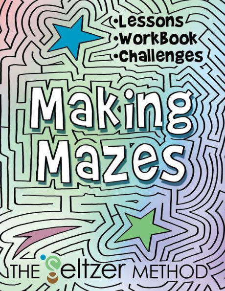 Making Mazes: Lessons, Workbook, & Challenges!