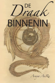 Title: De Draak Binnenin, Author: Araya Anra