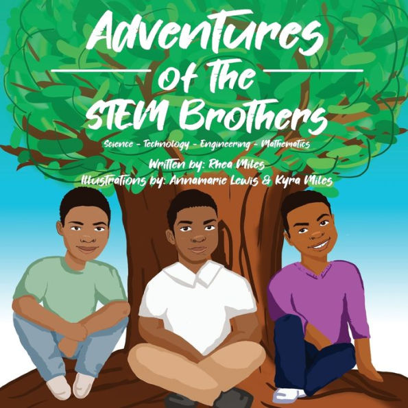 Adventures of the STEM Brothers